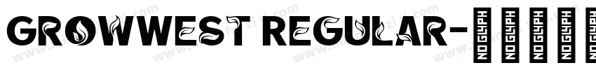 GrowWest Regular字体转换